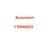 Bussmann 170M6035 fuse