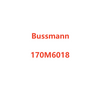 Bussmann 170M6018 fuse